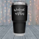 Load image into Gallery viewer, Weekend Vibes  12 0z., 30 oz. -  Tumblers
