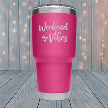 Load image into Gallery viewer, Weekend Vibes  12 0z., 30 oz. -  Tumblers
