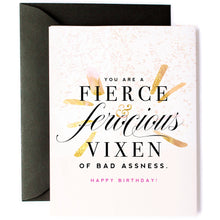 Load image into Gallery viewer, You are a Fierce &amp; Ferocious Vixen - Funny &amp; Stylish Birthday Card
